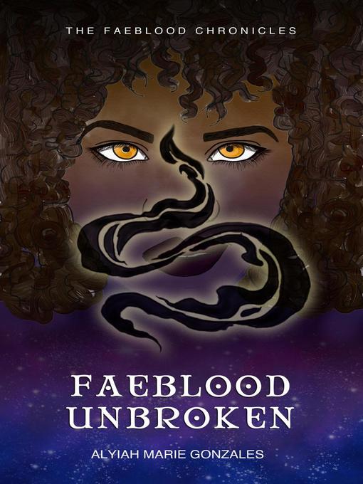 Title details for Faeblood Unbroken by Alyiah Gonzales - Available